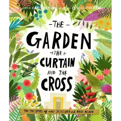 The Garden, the Curtain and the Cross